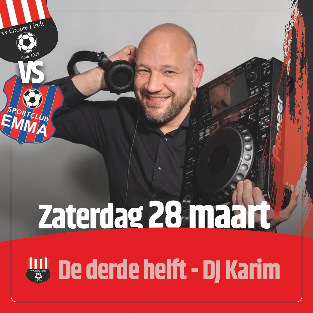 Zaterdag 28 maart 2026: Derde helft met DJ Karim